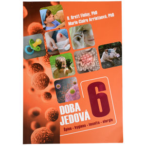 Knihy Doba jedová 6 - Špina, hygiena, imunita, alergie (B. Brett Finlay, PhD., Marie-Claire Arrietová, PhD.)