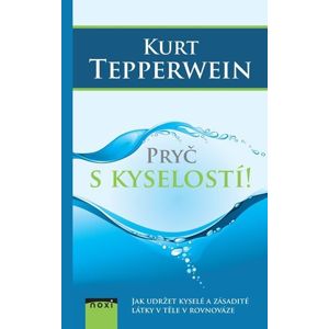 Knihy Pryč s kyselostí (Kurt Tepperwein, Prof.)