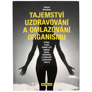 Knihy Tajomstvo uzdravovanie a omladzovanie organizmu (Bohdan Matwikow)